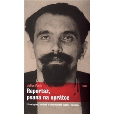 Reportáž, psaná na oprátce - Julius Fučík