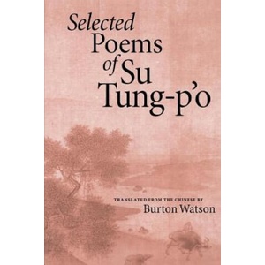 Selected Poems of Su Tung-Po | Su Tung-P'o, Shi Su, Burton Watson (ISBN: 9781556590641)