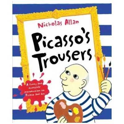 Picasso s Trousers Allan Nicholas