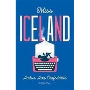 Miss Iceland | Ava Ólafsdóttir (ISBN: 9781782275671)