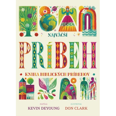 Najväčší príbeh - Kevin DeYoung, Don Clark