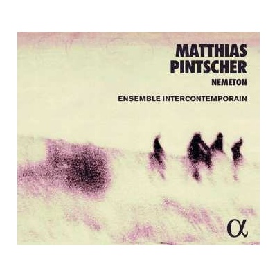 Matthias Pintscher - Nemeton CD