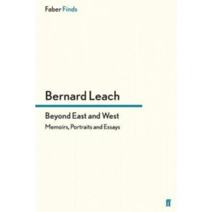 Beyond East and West | Bernard Leach (ISBN: 9780571296125)