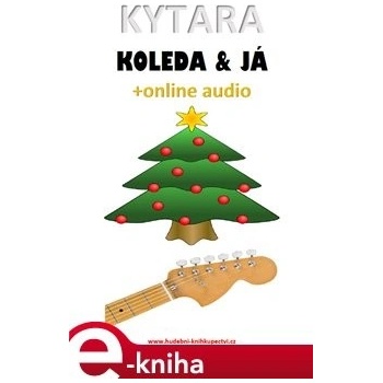 Kytara, koleda & já +online audio - Zdeněk Šotola
