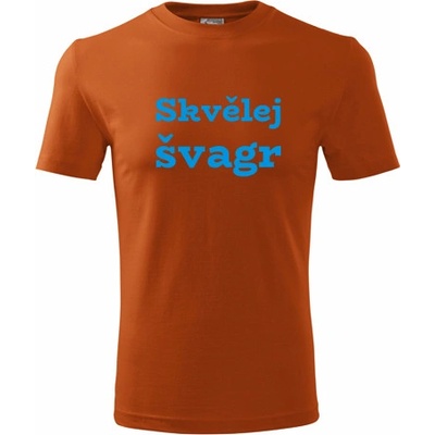 Tričko Skvělej švagr dárek pro švagra oranžové