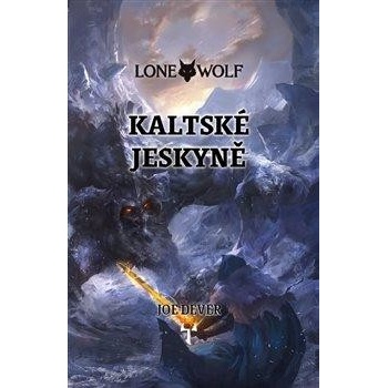 Lone Wolf: Kaltské jeskyně vázaná - Joe Dever