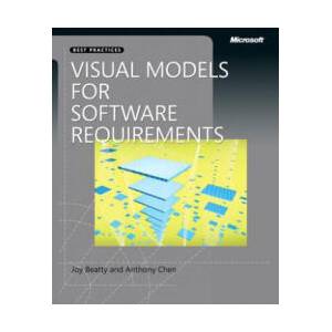Visual Models for Software Requirements | Joy Beatty, Anthony Chen (ISBN: 9780735667723)