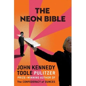 Neon Bible | John Kennedy Toole (2019)