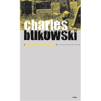 Pobryndané spisy - Charles Bukowski