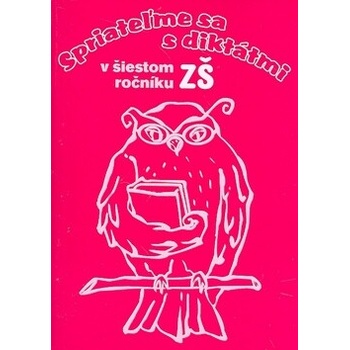 Spriateľme sa s diktátmi v šiestom ročníku ZŠ