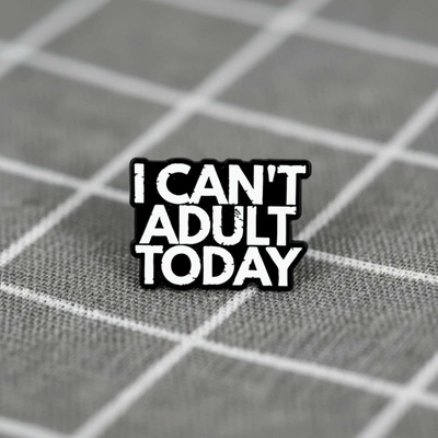 Pinarna I can’t adult today Dneska mi nejde být dospělák