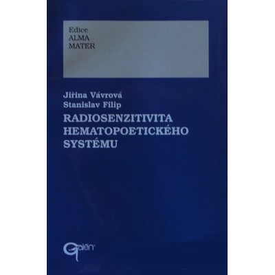 Radiosenzitivita hematopoetického systému - Stanislav Filip