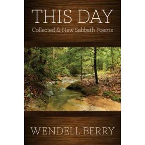 This Day | Wendell Berry (ISBN: 9781619024366)