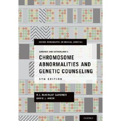 Gardner and Sutherlands Chromosome Abnormalities and Genetic Counseling
