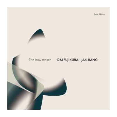 Dai Fujikura - The Bow Maker LP