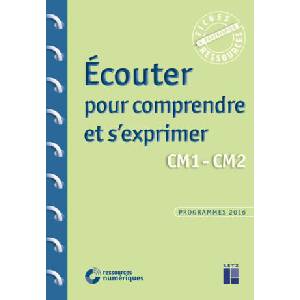 Ecouter pour comprendre et s'exprimer CM1-CM2 + téléchargement | François Fontaine, Christian Lamblin, Céline Monchoux (2023)