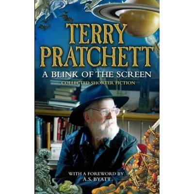 Blink of the Screen: Collected Short Fiction... - Terry Pratchett