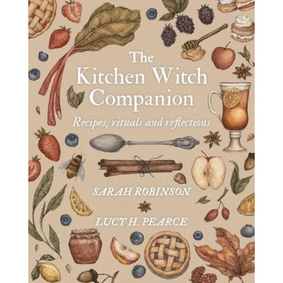 The Kitchen Witch Companion: Recipes, rituals and reflections Robinson SarahPaperback