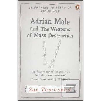 Adrian Mole and the Weapons of Mass Destruction - Sue Townsendová