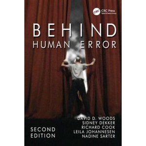 Behind Human Error | Leila Johannesen, Richard Cook, Sidney Dekker, David D. Woods, Nadine Sarter (ISBN: 9780754678342)