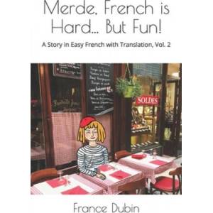 Merde, French is Hard. . . But Fun! : A Story in Easy French with English Translation (ISBN: 9781096342267)