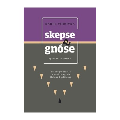 Skepse a gnóse Karel Vorovka CZ
