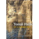 Žít s tajemstvím - Tomáš Halík