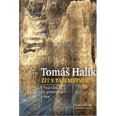 Žít s tajemstvím - Tomáš Halík