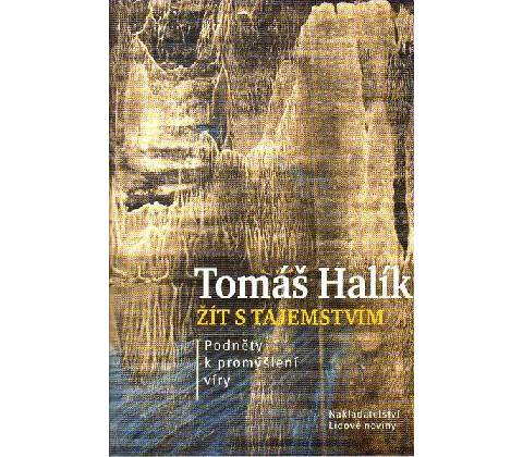 Žít s tajemstvím - Tomáš Halík