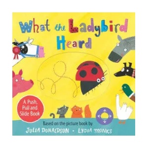 What the Ladybird Heard: A Push, Pull and Slide Board Book (ISBN: 9781529072532)