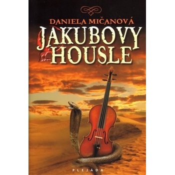 Jakubovy housle - Mičanová Daniela