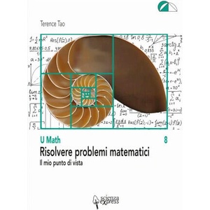 Risolvere problemi matematici. Il mio punto di vista | Terence Tao (ISBN: 9788896973882)