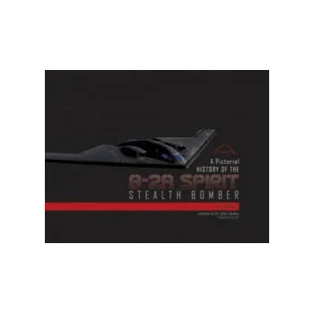 Image 1 of Pictorial History of the B-2A Spirit Stealth Bomber