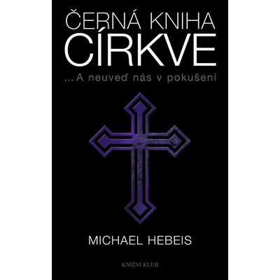 Černá kniha církve - Michael Hebeis