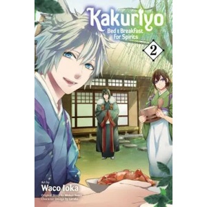 Kakuriyo: Bed & Breakfast for Spirits, Vol. 2 (ISBN: 9781974703739)