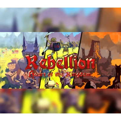 Heart of the Kingdom: Rebellion