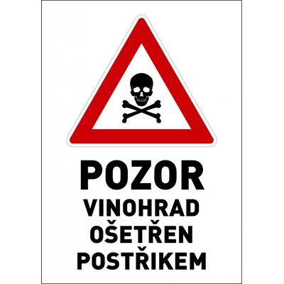 Samolepka výstražná " VINOHRAD OŠETŘEN POSTŘIKEM" A4