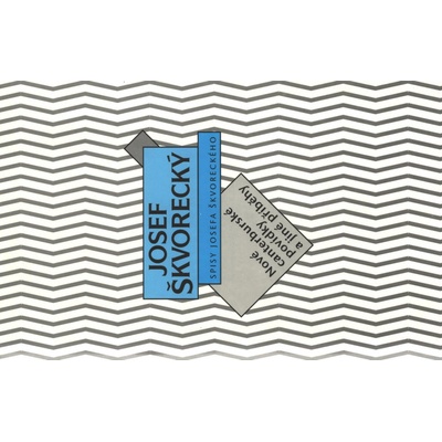 Nové canterburské povídky a jiné příběhy spisy - svazek 3 - Josef Škvorecký