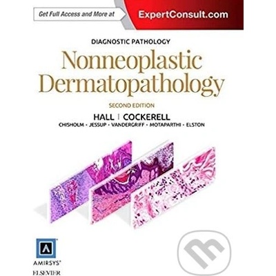 Diagnostic Pathology: Nonneoplastic Dermatopathology, 2nd Ed...