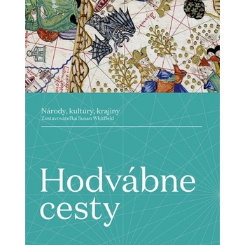 Hodvábne cesty - Susan Whitfield