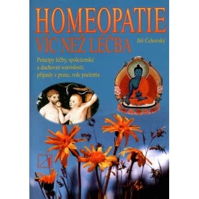 Homeopatie víc než léčba - 3.vydání - Jiří ČEHOVSKÝ