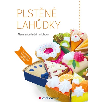 Plstěné lahůdky