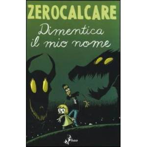 Dimentica il mio nome | Zerocalcare (ISBN: 9788865432549)