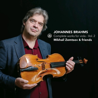 Mikhail Zemtsov & Friends - Johannes Brahms - Complete Works For Viola - Vol. 2 CD