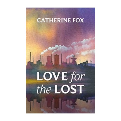 Love for the Lost - Catherine Fox