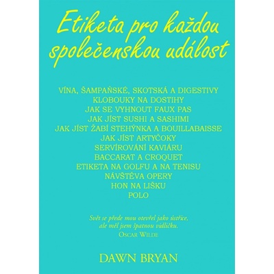 Etiketa pro každou společenskou událost - Dawn Bryan