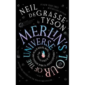 Merlin's Tour of the Universe, Revised and Updated for the Twenty-First Century | Stephen J Tyson