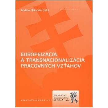 Europeizácia a transnacionalizácia pracovných vzťahov - Andrea Olšovská