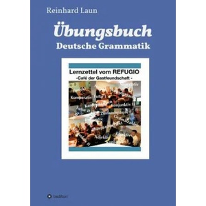 Übungsbuch Deutsche Grammatik | Reinhard Laun (ISBN: 9783748272977)