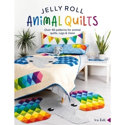 Jelly Roll Animal Quilts: Over 40 Patterns for Animal Quilts, Rugs and More - Rott Ira – Hledejceny.cz
